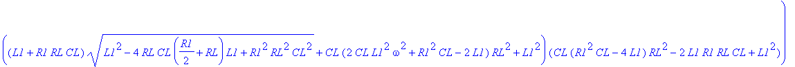 VOUT := Int(-33/10*RL*(-(((R1-5/33*L1*omega)*CL*RL+L1)*(L1^2-4*RL*CL*(1/2*R1+RL)*L1+R1^2*RL^2*CL^2)^(1/2)+(-2*L1^2*omega^2*CL^2+(2*CL+5/33*CL^2*omega*R1)*L1-R1^2*CL^2)*RL^2+5/33*RL*L1^2*CL*omega-L1^2)*...