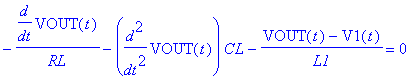 -diff(VOUT(t),t)/RL-diff(VOUT(t),`$`(t,2))*CL-(VOUT(t)-V1(t))/L1 = 0