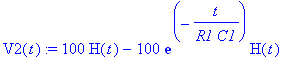 V2(t) := 100*H(t)-100*exp(-1/R1/C1*t)*H(t)