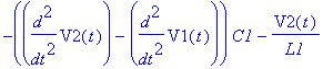 -(diff(V2(t),`$`(t,2))-diff(V1(t),`$`(t,2)))*C1-V2(t)/L1