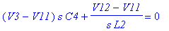 (V3-V11)*s*C4+(V12-V11)/s/L2 = 0