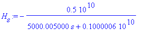 H[s] := -.5e10/(5000.005000*s+.1000006e10)