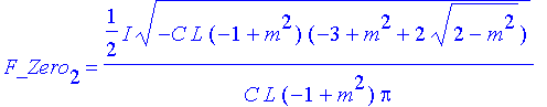 F_Zero[2] = 1/2*I*(-C*L*(-1+m^2)*(-3+m^2+2*(2-m^2)^(1/2)))^(1/2)/C/L/(-1+m^2)/Pi