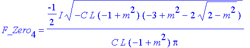 F_Zero[4] = -1/2*I*(-C*L*(-1+m^2)*(-3+m^2-2*(2-m^2)^(1/2)))^(1/2)/C/L/(-1+m^2)/Pi