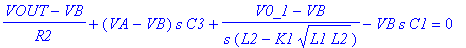 (VOUT-VB)/R2+(VA-VB)*s*C3+(V0_1-VB)/s/(L2-K1*sqrt(L1*L2))-VB*s*C1 = 0