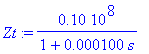 Zt := .10e8/(1+.100e-3*s)