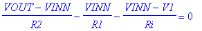 (VOUT-VINN)/R2-VINN/R1-(VINN-V1)/Ri = 0