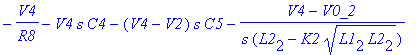 -V4/R8-V4*s*C4-(V4-V2)*s*C5-(V4-V0_2)/s/(L2[2]-K2*sqrt(L1[2]*L2[2]))