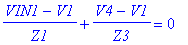 (VIN1-V1)/Z1+(V4-V1)/Z3 = 0