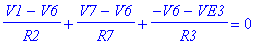 (V1-V6)/R2+(V7-V6)/R7+(-V6-VE3)/R3 = 0