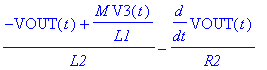 (-VOUT(t)+M*V3(t)/L1)/L2-diff(VOUT(t),t)/R2