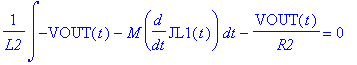 1/L2*int(-VOUT(t)-M*diff(JL1(t),t),t)-VOUT(t)/R2 = 0