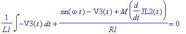 1/L1*int(-V3(t),t)+(sin(omega*t)-V3(t)+M*diff(JL2(t),t))/R1 = 0